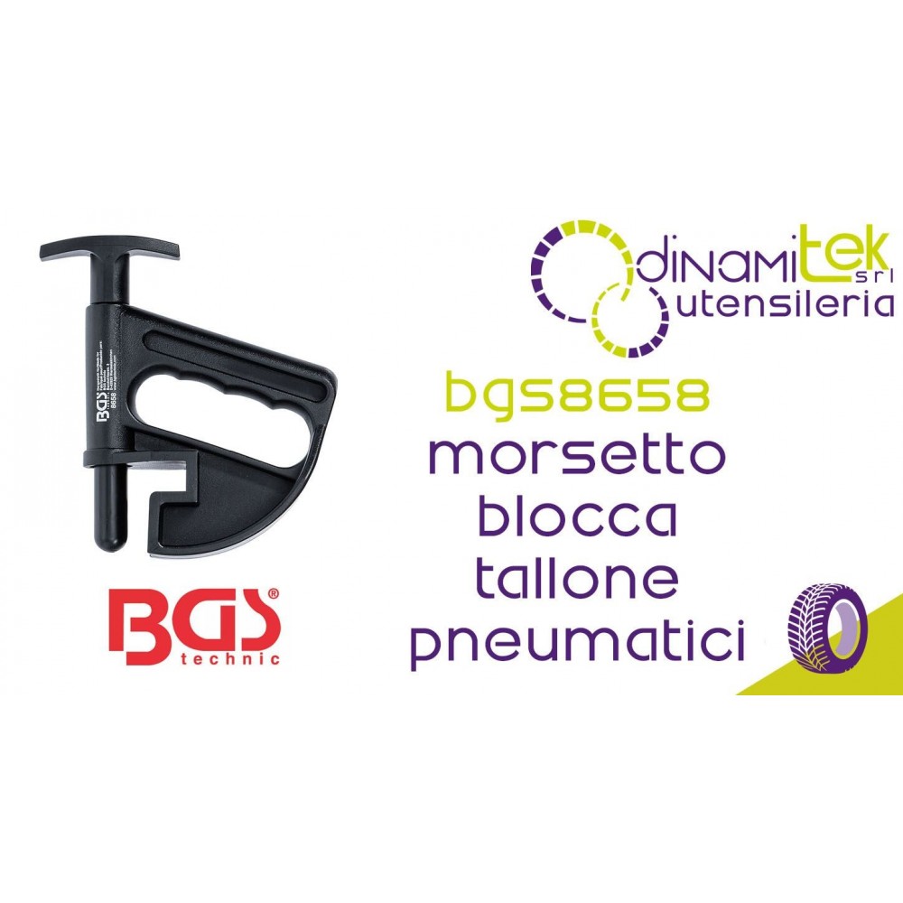 BGS TECHNIC BGS8658 MORSETTO BLOCCA TALLONE PNEUMATICI Dinamitek 1