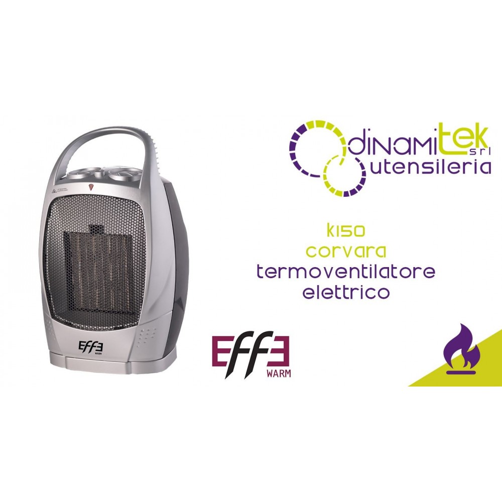 EFFE WARM TERMOVENTILATORE ELETTRICO K150 CORVARA Dinamitek 1
