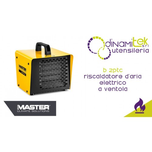MASTER CLIMATE SOLUTION B 2PTC RISCALDATORE D'ARIA ELETTRICO A VENTOLA Dinamitek 1