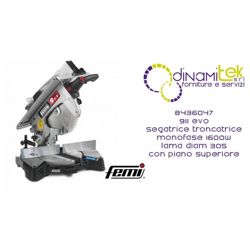 8436047 SCIE À ONGLET 911 EVO POUR BOIS DIAM 305 MONOPHASÉ FEMI 1600 W LAME DIAM 305