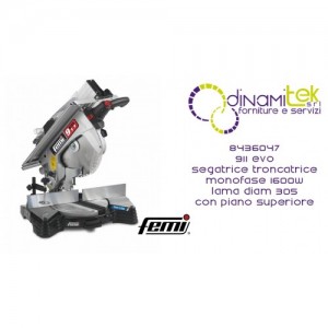 911 EVO MITER SAW FOR WOOD COD 8436047 FEMI Dinamitek 1