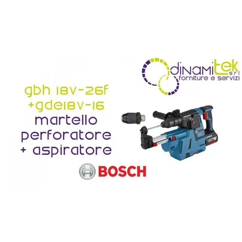 BOSCH GBH 18V-26 F SDS PLUS SCHLAGBOHRSCHRAUBER-SET + GDE 18V-16 STAUBABSAUGUNG Dinamitek 1