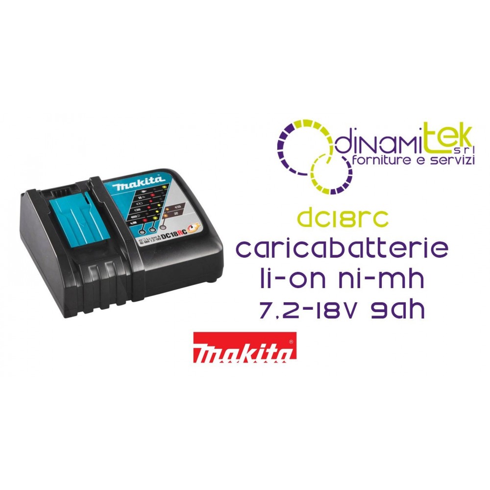 MAKITA DC18RC CARICABATTERIE LI-ON NI-MH 7.2-18V 9AH Dinamitek 1