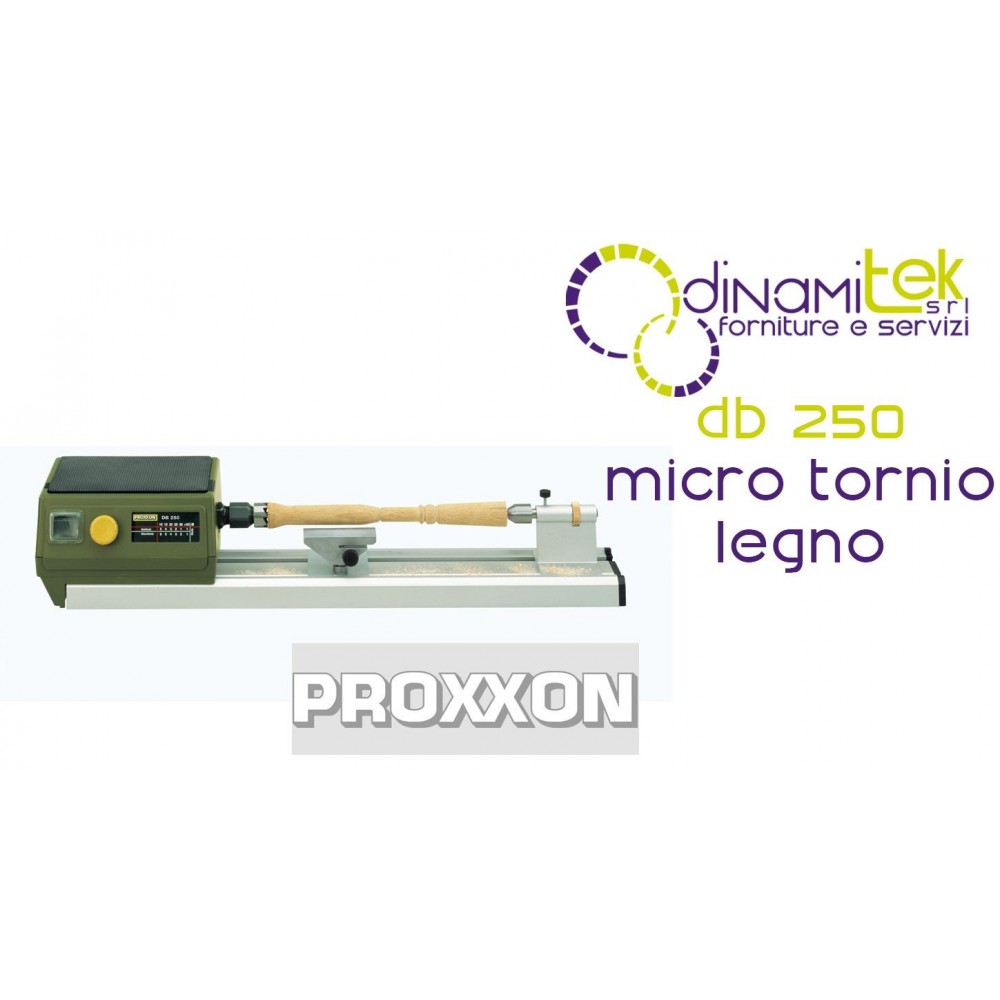 PROXXON DB 250 MICRO TORNIO PER LEGNO Dinamitek 1