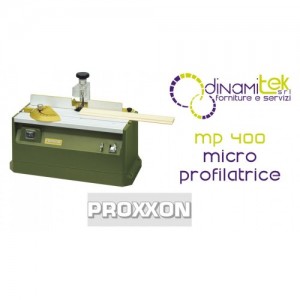 PROXXON MP 400 MICRO PROFILATRICE Dinamitek 1