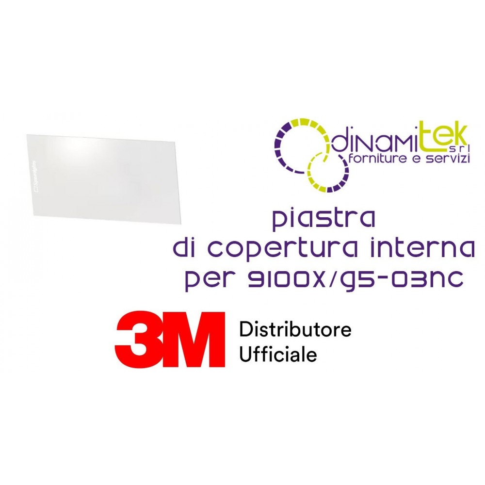 3M SPEEDGLAS 528015 PIASTRA DI COPERTURA INTERNA PER 9100X/G5-03NC Dinamitek 1