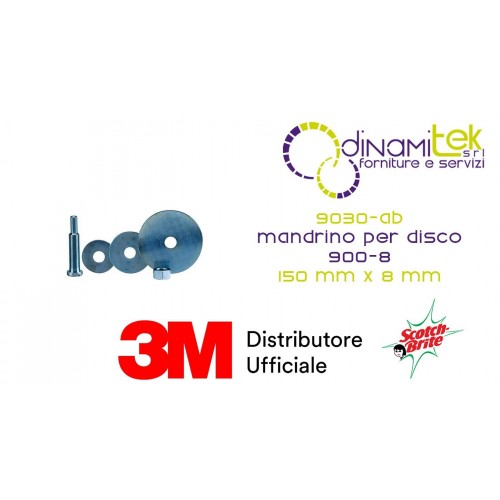 9030-AB MANDRINO PER DISCO 150 MM X 8 MM 900-8 3M SCOTCH-BRITE™ Dinamitek 1