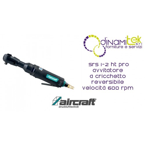 AIRCRAFT SRS 1-2 HT PRO AVVITATORE A CRICCHETTO REVERSIBILE VELOCITÀ 600 RPM Dinamitek 1