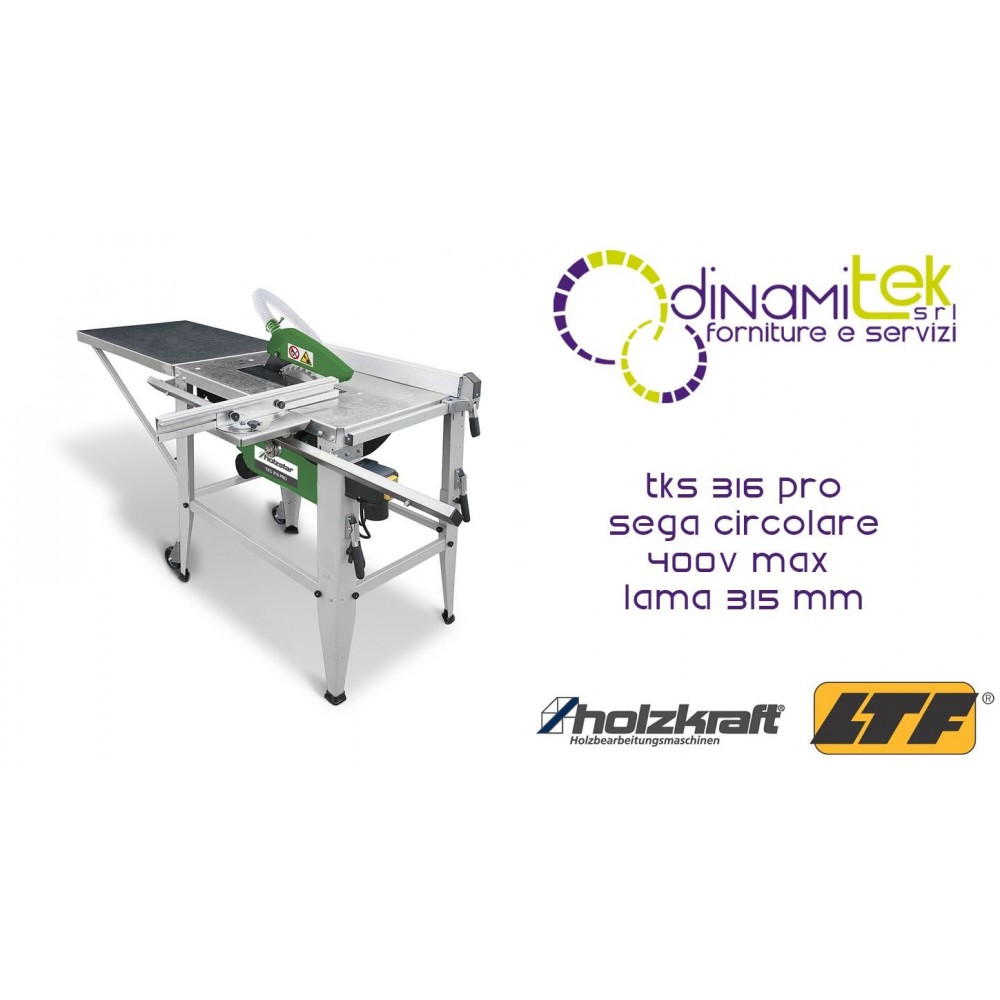 HOLZKRAFT TKS 316 PRO SEGA CIRCOLARE 400V MAX DIAMETRO LAMA 315 mm Dinamitek 1