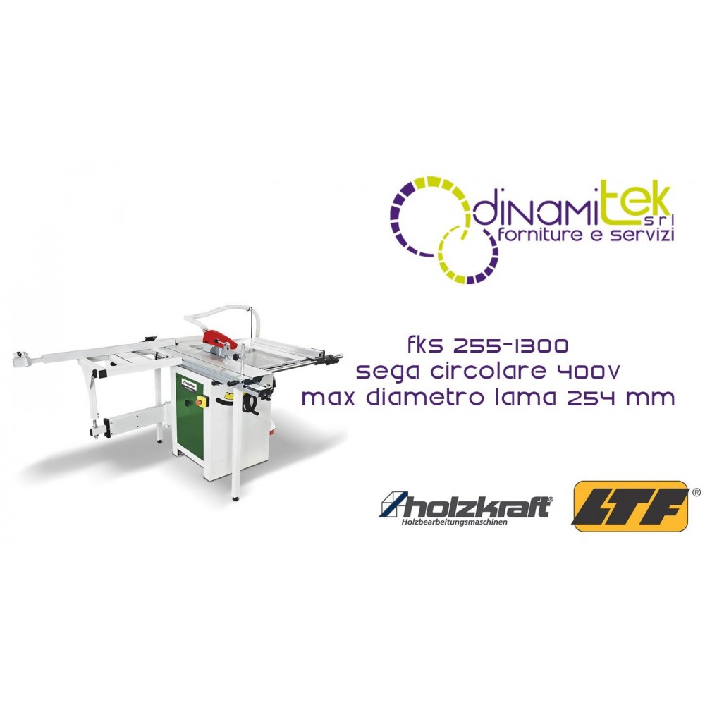 HOLZKRAFT FKS 255-1300 SEGA CIRCOLARE 400V MAX DIAMETRO LAMA 254 mm Dinamitek 1