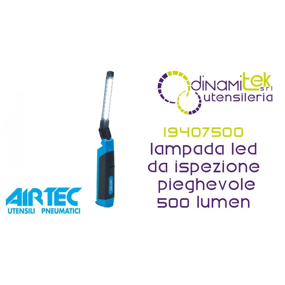 AIRTEC 19407500 LAMPADA DA ISPEZIONE LED PIEGHEVOLE 500 LUMEN Dinamitek 1