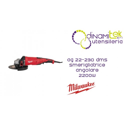 MILWAUKEE AG 22-230 DMS SMERIGLIATRICE 2200W Dinamitek 1