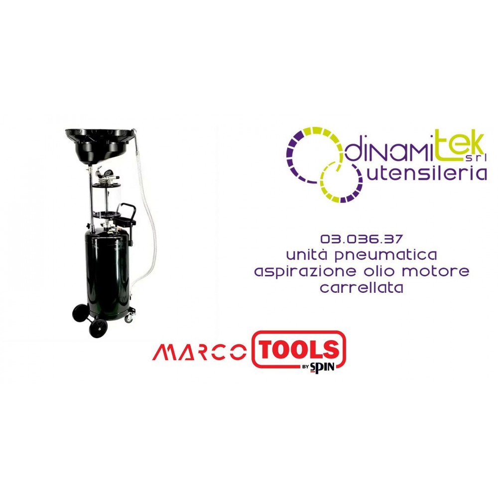 SPIN MARCO TOOLS 03.036.37 UNITÀ PNEUMATICA DI ASPIRAZIONE OLIO MOTORE CARRELLATA Dinamitek 1