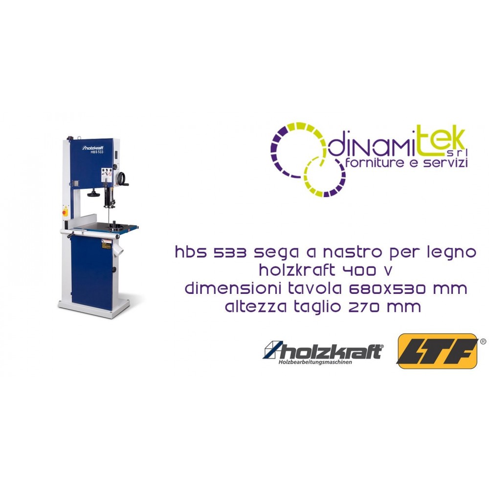 HOLZKRAFT - HOL5155303 - BAND SAW FOR WOOD MODEL HBS 533 - 400 V - TABLE SIZE 680X530 MM - CUTTING HEIGHT 270 MM Dinamitek 1