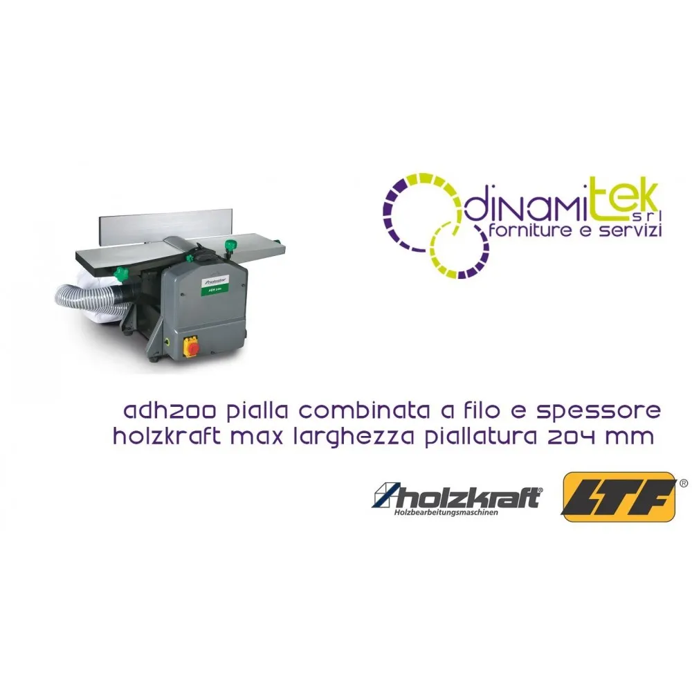 HOLZKRAFT - HOL5905200 - Pialla Combinata A Filo E Spessore Modello ADH200 - Max Larghezza Piallatura 204 Mm Dinamitek 1