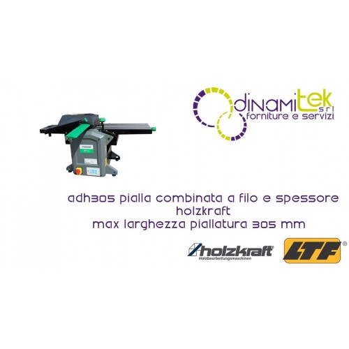HOLZKRAFT - HOL5905305 - PLANER COMBINED WIRE AND THICKNESS MODEL ADH305 - MAX WIDTH OF PLANING: 305 MM Dinamitek 1
