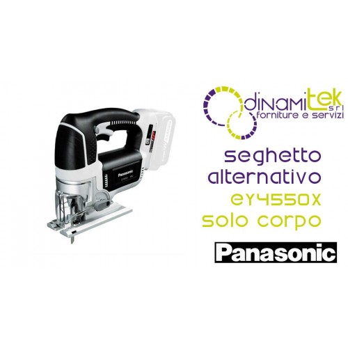 SEGHETTOALTERNATIVO18VSOLOCORPO EY4550X PANASONIC Dinamitek 1