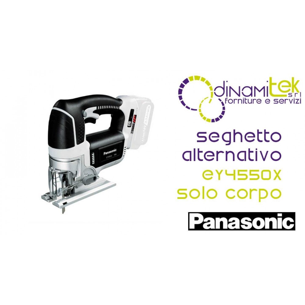 SEGHETTOALTERNATIVO18VSOLOCORPO EY4550X PANASONIC Dinamitek 1