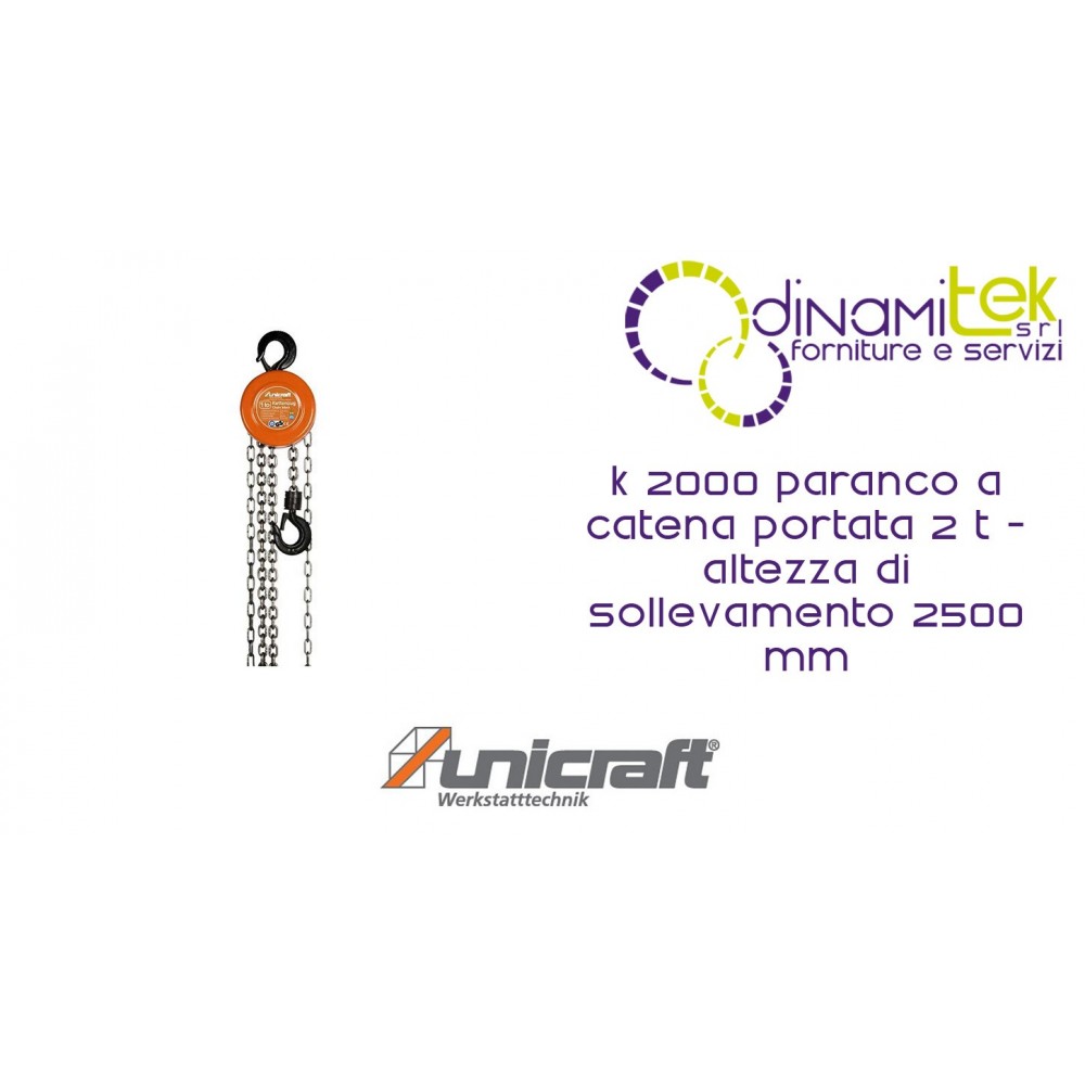 PARANCO A CATENA PORTATA 2 T - ALTEZZA DI SOLLEVAMENTO 2500 MM K 2000 UNICRAFT Dinamitek 1