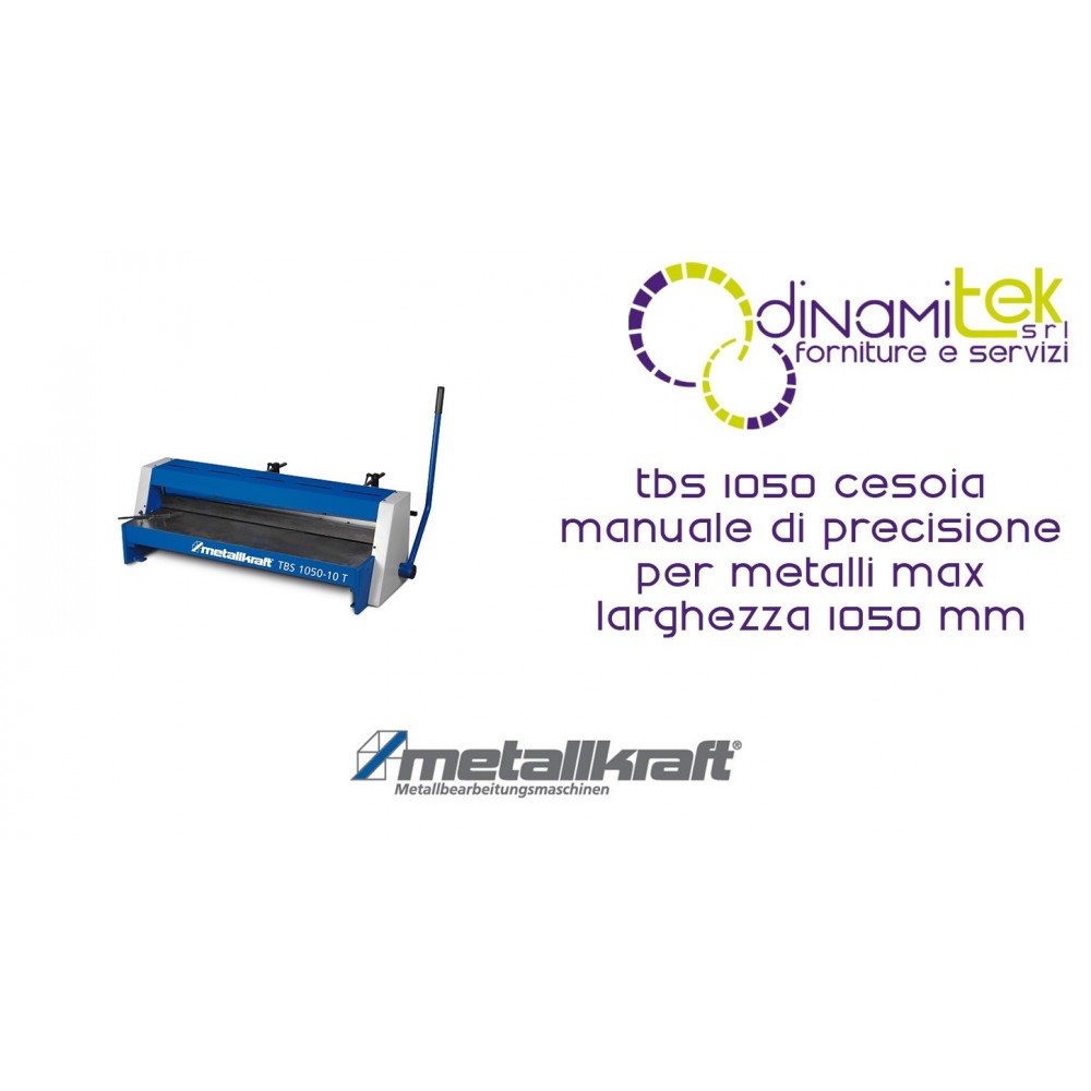 CORTANTE DE PRECISIóN DE METALES MANUAL ANCHO MáXIMO DE 1050 MM TBS 1050 METALLKRAFT Dinamitek 1