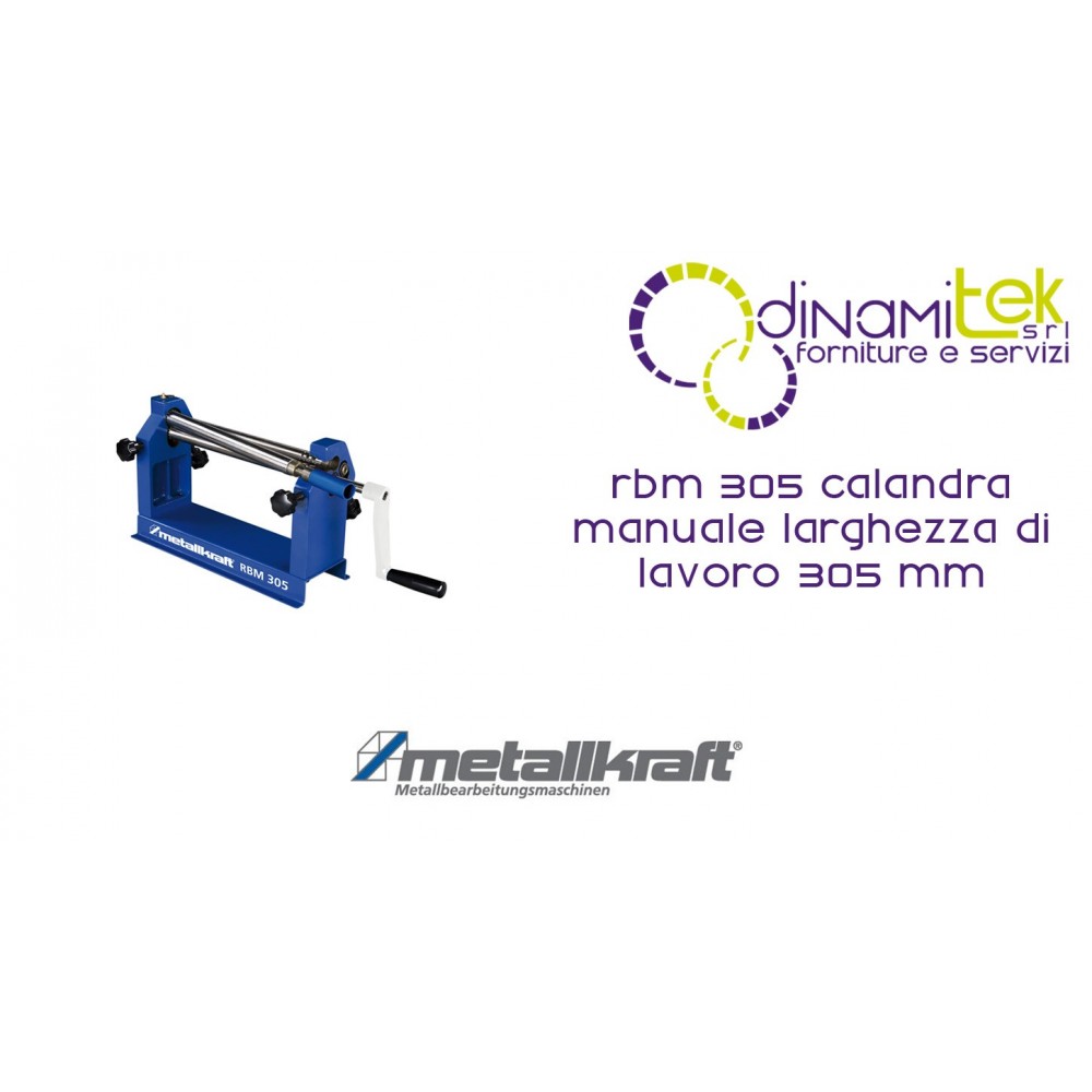 CALANDRA MANUEL DE LA LARGEUR DE TRAVAIL 305 MM RBM 305 METALLKRAFT Dinamitek 1