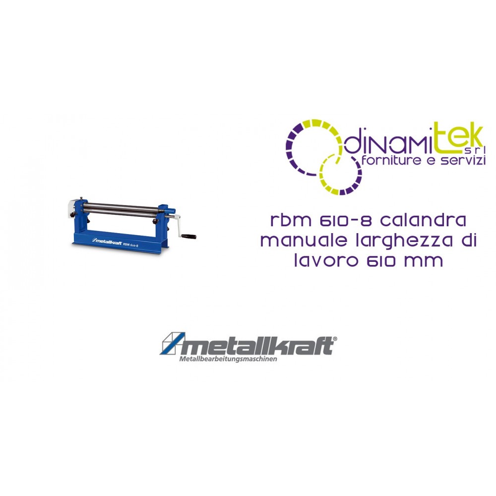 CALANDRA MANUALE RBM 610-8 METALLKRAFT LARGHEZZA DI LAVORO 610 MM Dinamitek 1