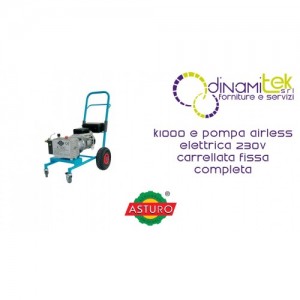 POMPE AIRLESS éLECTRIQUE 230V ROUNDUP FIXE PLEIN K1000 E ASTURO Dinamitek 1