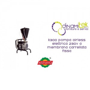 POMPA K300 ASTURO AIRLESS ELETTRICA 230V A MEMBRANA CARRELLATA FISSA Dinamitek 1