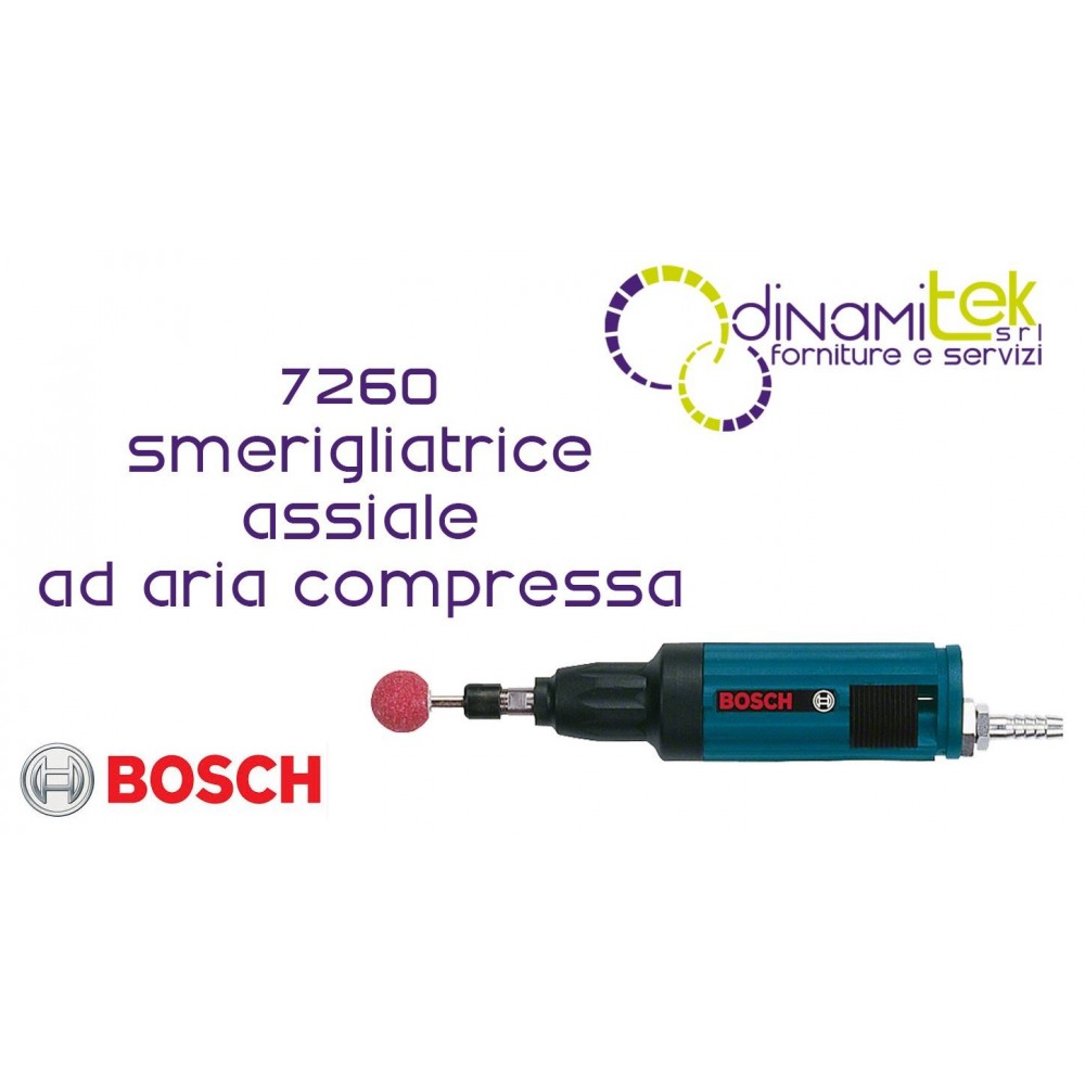 0.607.260.100 7260 SMERIGLIATRICE ASSIALE AD ARIA COMPRESSA BOSCH Dinamitek 1