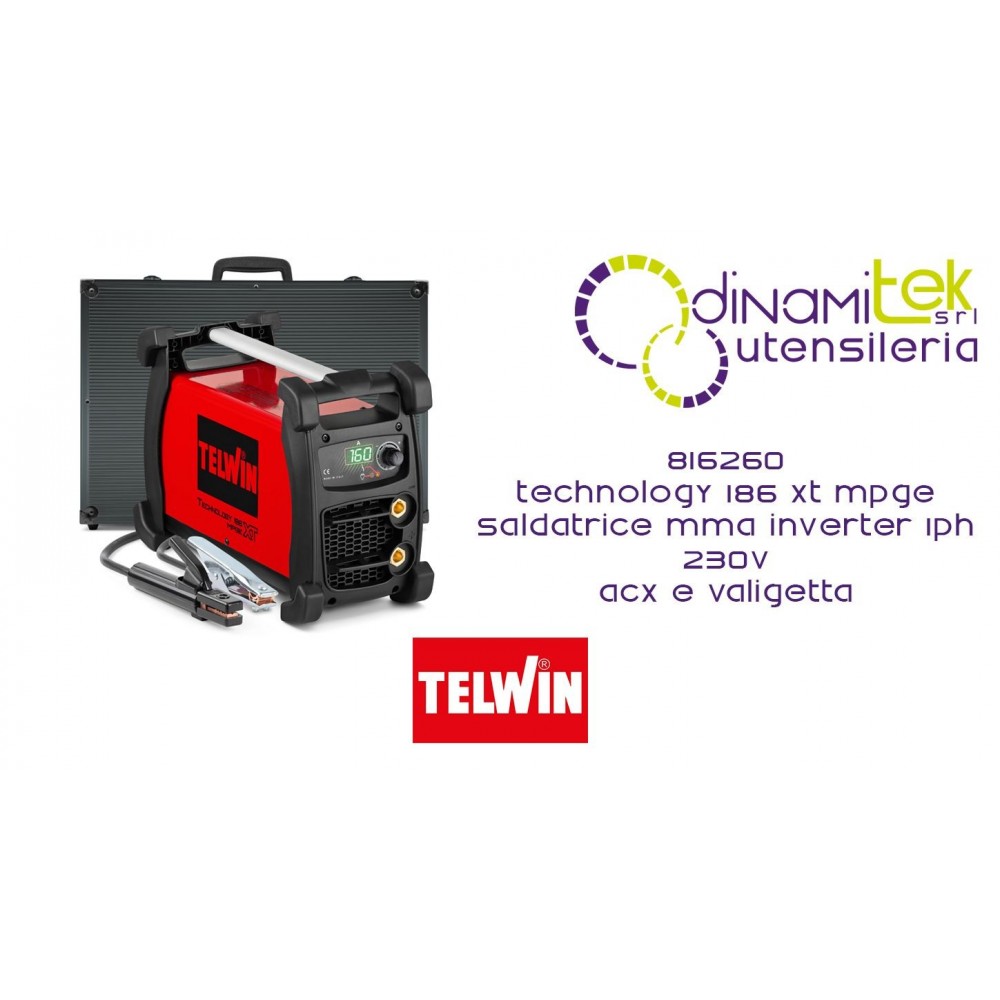 TELWIN 816260 TECHNOLOGY 186 XT MPGE SALDATRICE MMA INVERTER 1PH 230V ACX E VALIGETTA Dinamitek 1