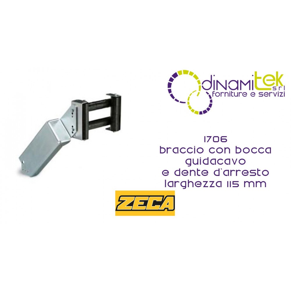 1706 BRACCIO CON BOCCA GUIDA CAVO E DENTE D'ARRESTO LARGHEZZA 115 mm ZECA Dinamitek 1