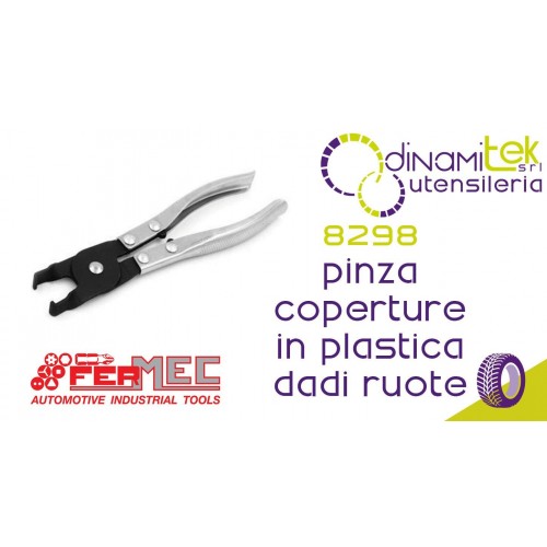 FERMEC 8298 PINZA PER COPERTURE IN PLASTICA DEI DADI RUOTE Dinamitek 1
