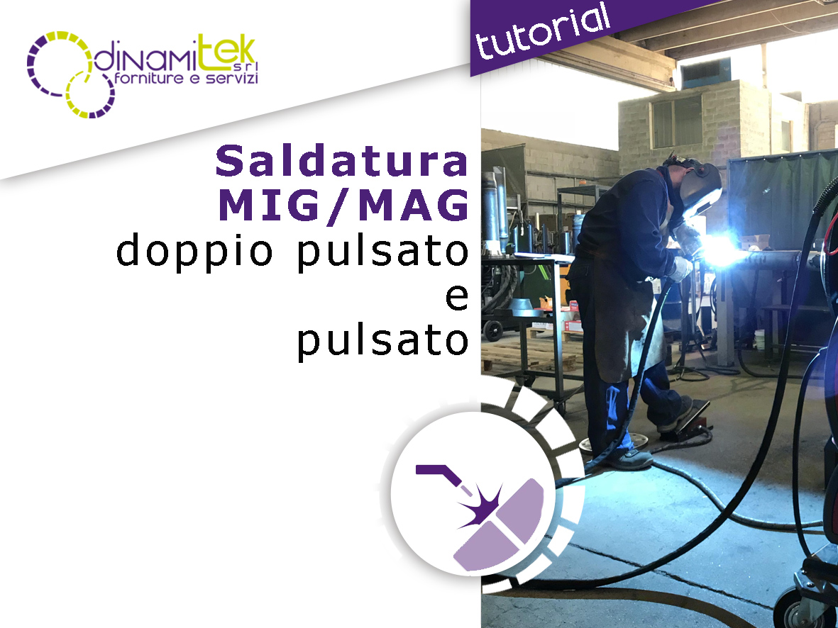 SALDATURA MIG MAG IN COSA SI DIFFERENZIANO TRA LORO? SCOPRILO CON LA GUIDA DINAMITEK