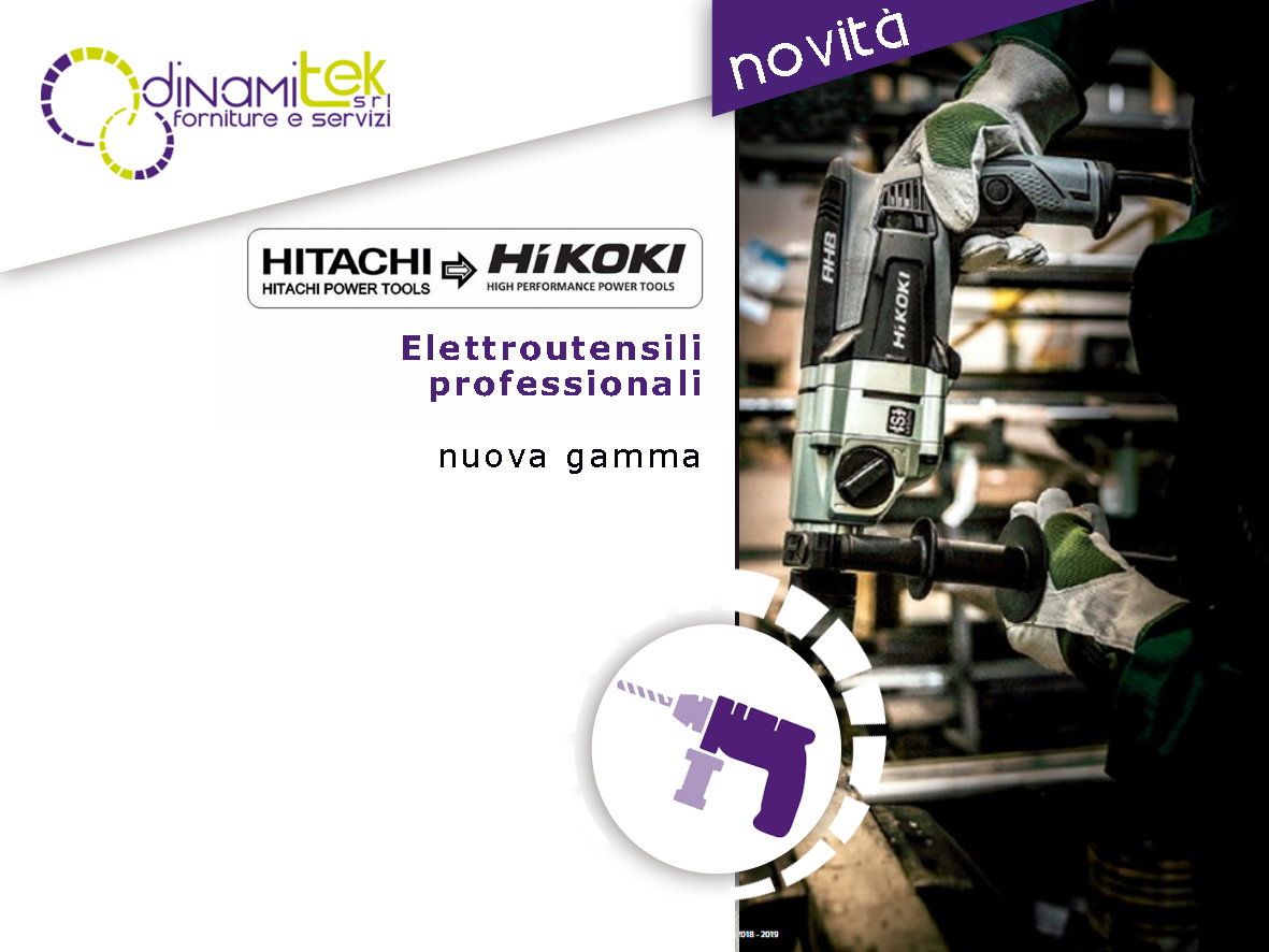 CAMBIO NOME DA HITACHI A HIKOKI. ECCO LA NUOVA GAMMA DI ELETTROUTENSILI PROFESSIONALI POWER TOOLS DINAMITEK