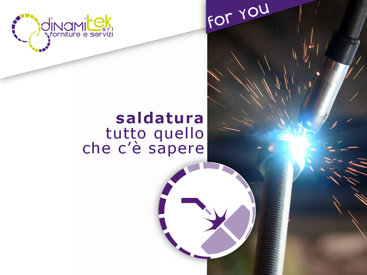 TUTTO QUELLO CHE DEVI SAPERE SULLA SALDATURA CON DINAMITEK