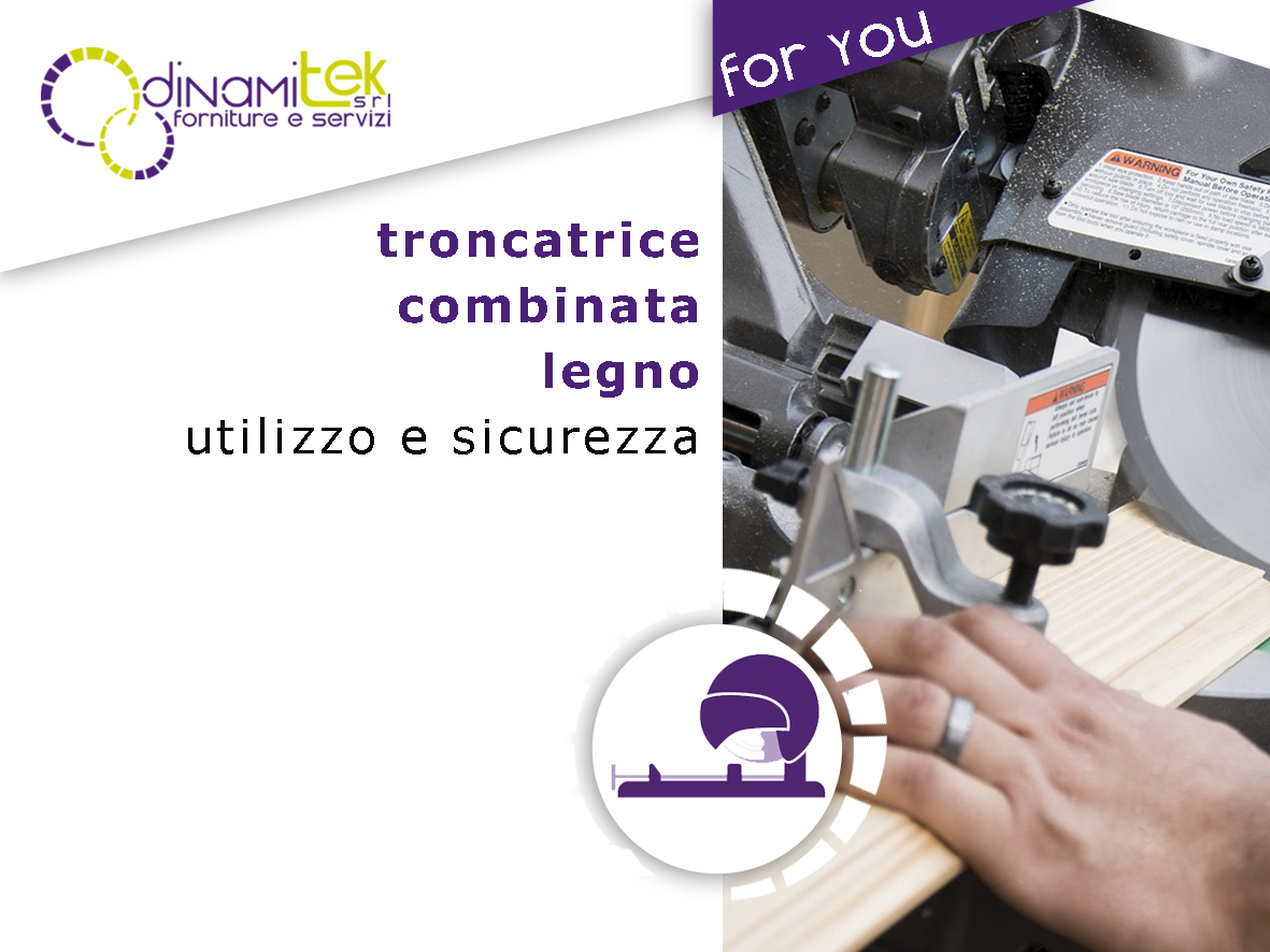 DINAMITEK PRESENTA LA GUIDA UTILIZZO IN SICUREZZA DELLA TRONCATRICE LEGNO