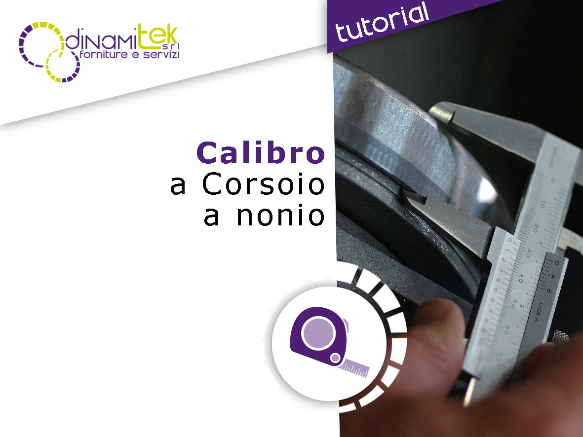 CALIBRO A CORSOIO DETTO CALIBRO VERNIER APPROFONDIMENTO CON DINAMITEK
