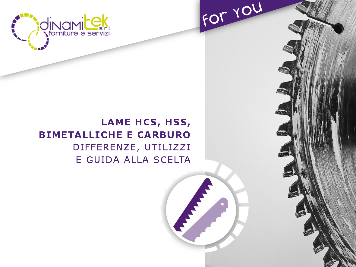 LAME HCS, HSS, BIMETALLICHE E CARBURO: DIFFERENZE, UTILIZZI E GUIDA ALLA SCELTA