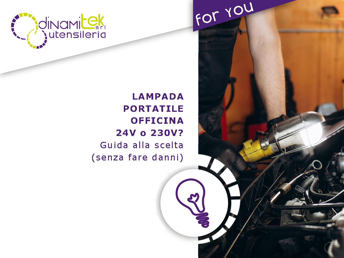 LAMPADE PORTATILI DA LAVORO: 230V O 24V? GUIDA ALLA SCELTA (SENZA FARE DANNI)