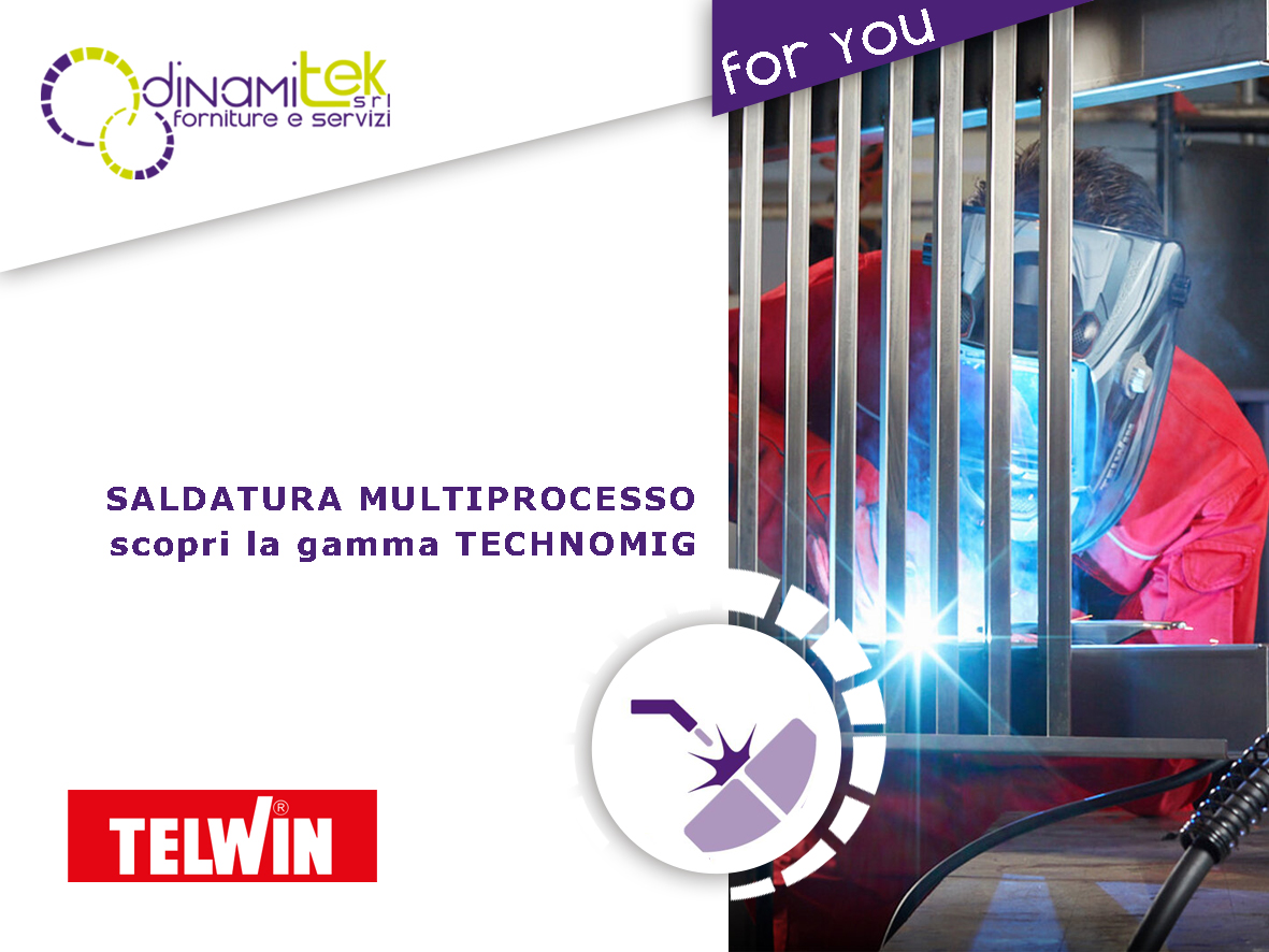 SALDATURA MULTIPROCESSO: PERCHÉ SCEGLIERE LA GAMMA TECHNOMIG TELWIN